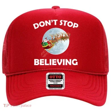 Don't Stop Believing In Santa Hat