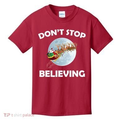 Don't Stop Believing In Santa Kids T-Shirt