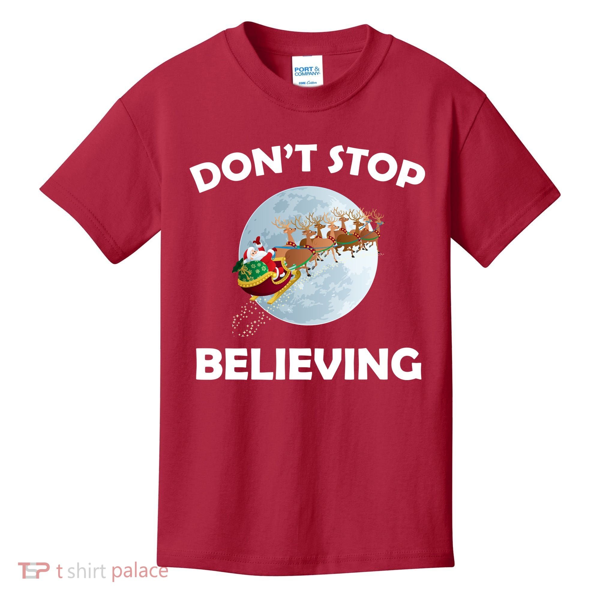 Don't Stop Believing In Santa Kids T-Shirt
