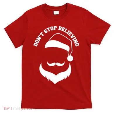Don't Stop Believing Santa Face T-Shirt