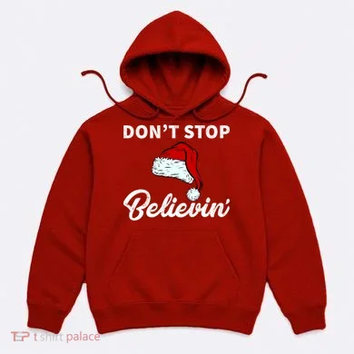 Don't Stop Believing Santa Hat Hoodie