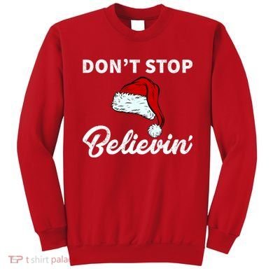 Don't Stop Believing Santa Hat Sweatshirt