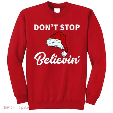 Don't Stop Believing Santa Hat Sweatshirt