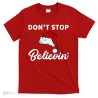 Don't Stop Believing Santa Hat T-Shirt thumb 0