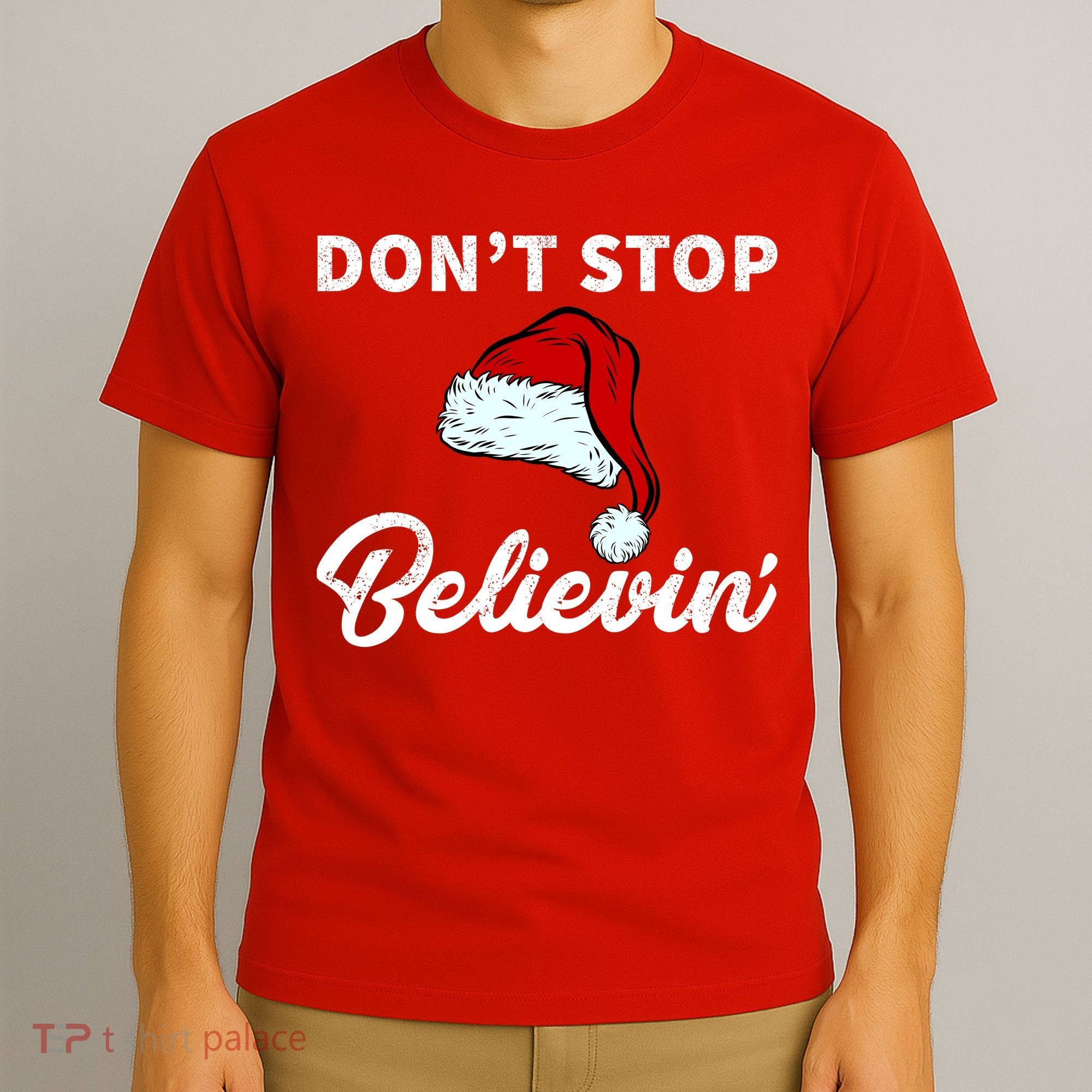 Don't Stop Believing Santa Hat T-Shirt