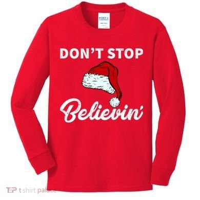 Don't Stop Believing Santa Hat Kids Long Sleeve Shirt
