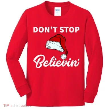 Don't Stop Believing Santa Hat Kids Long Sleeve Shirt