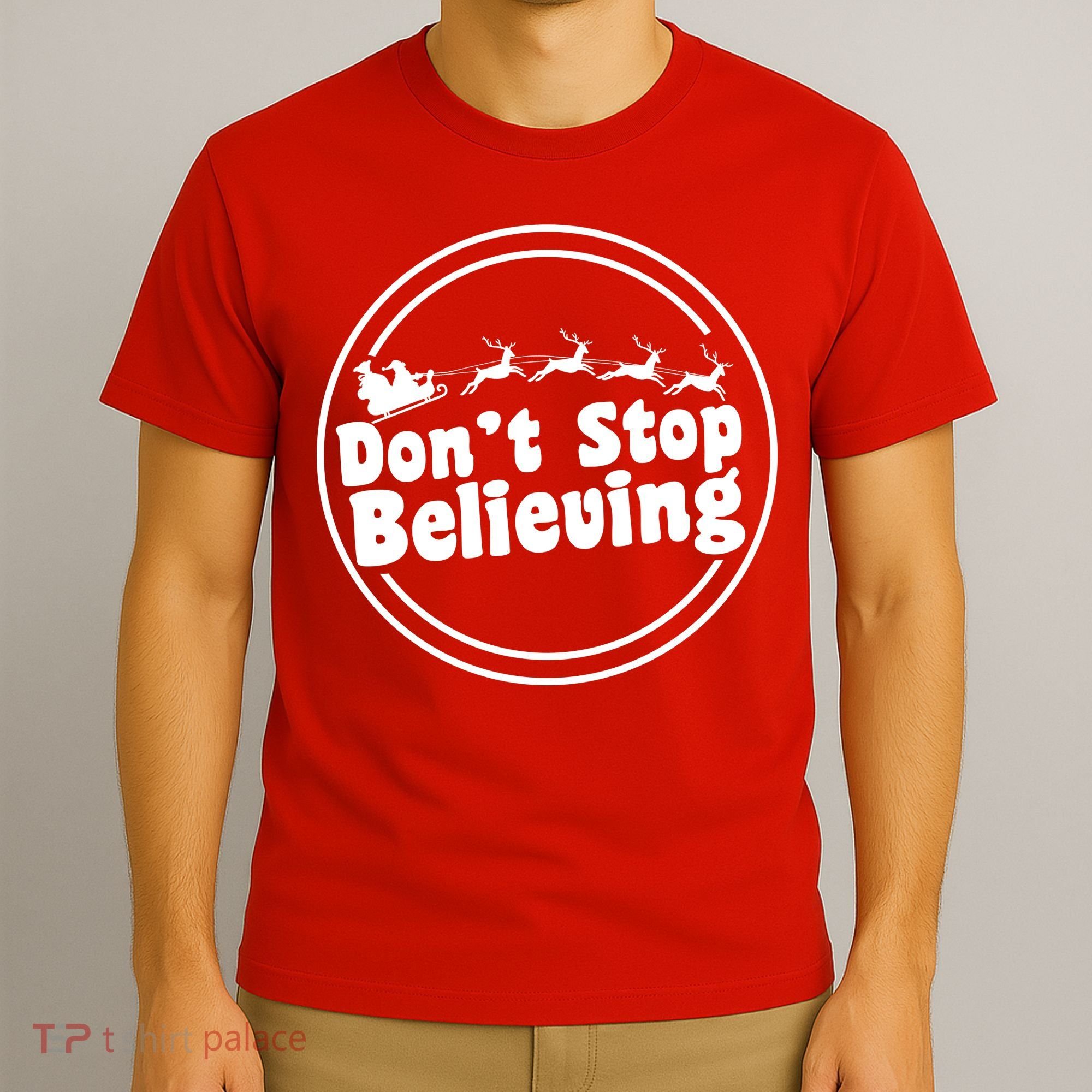 Don't Stop Believing Santa Sleigh Christmas T-Shirt