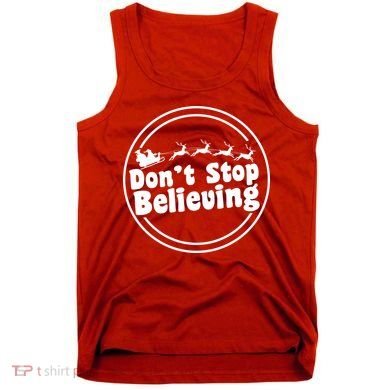 Don't Stop Believing Santa Sleigh Christmas Tank Top