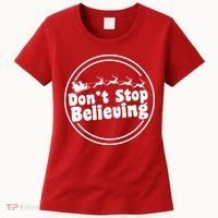 Don't Stop Believing Santa Sleigh Christmas Women's T-Shirt thumb 0