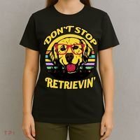 Don't Stop Retrievin' T-Shirt thumb 4