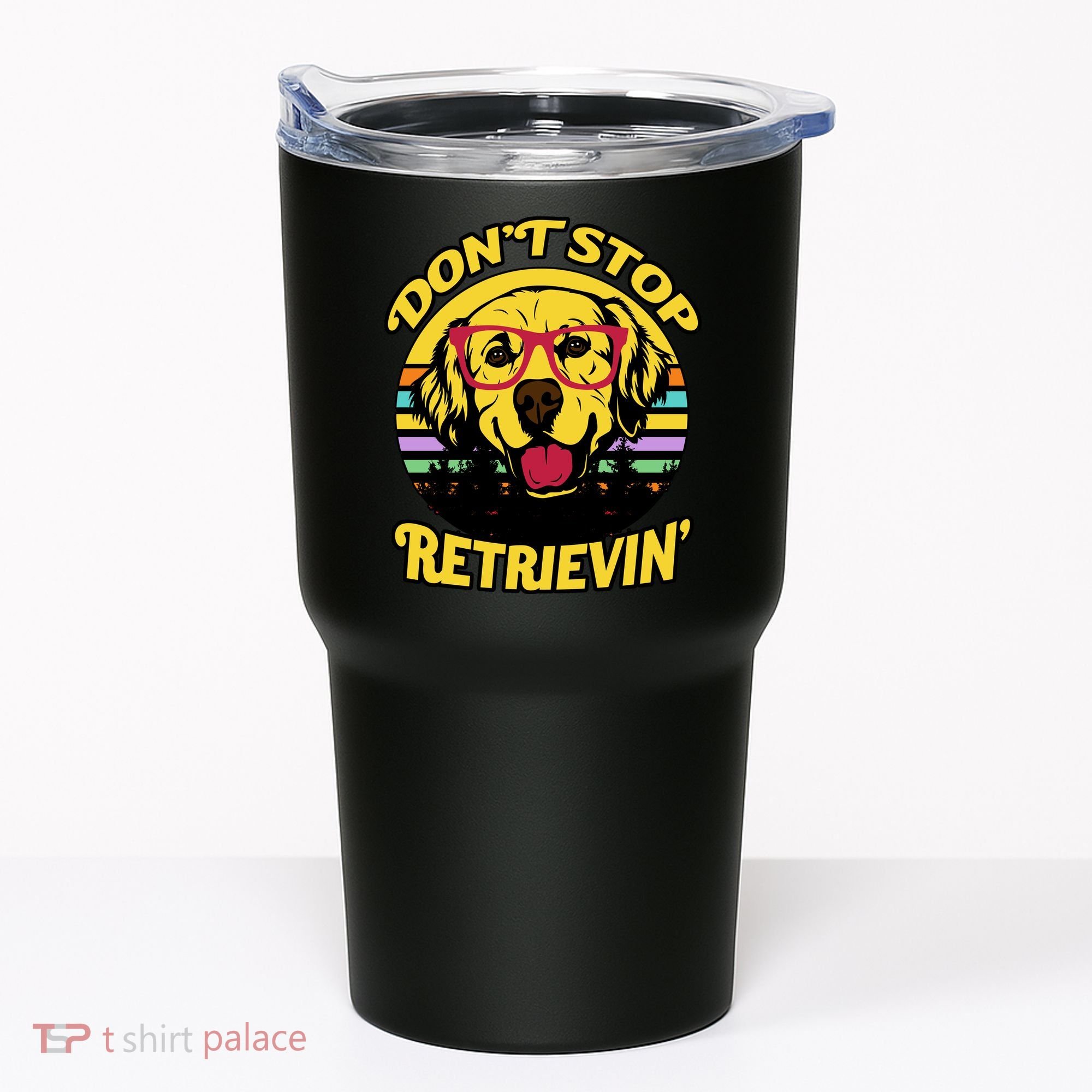 Don't Stop Retrievin' Tumbler