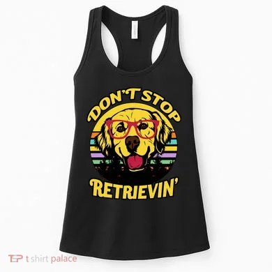 Don't Stop Retrievin Women's Tank Top