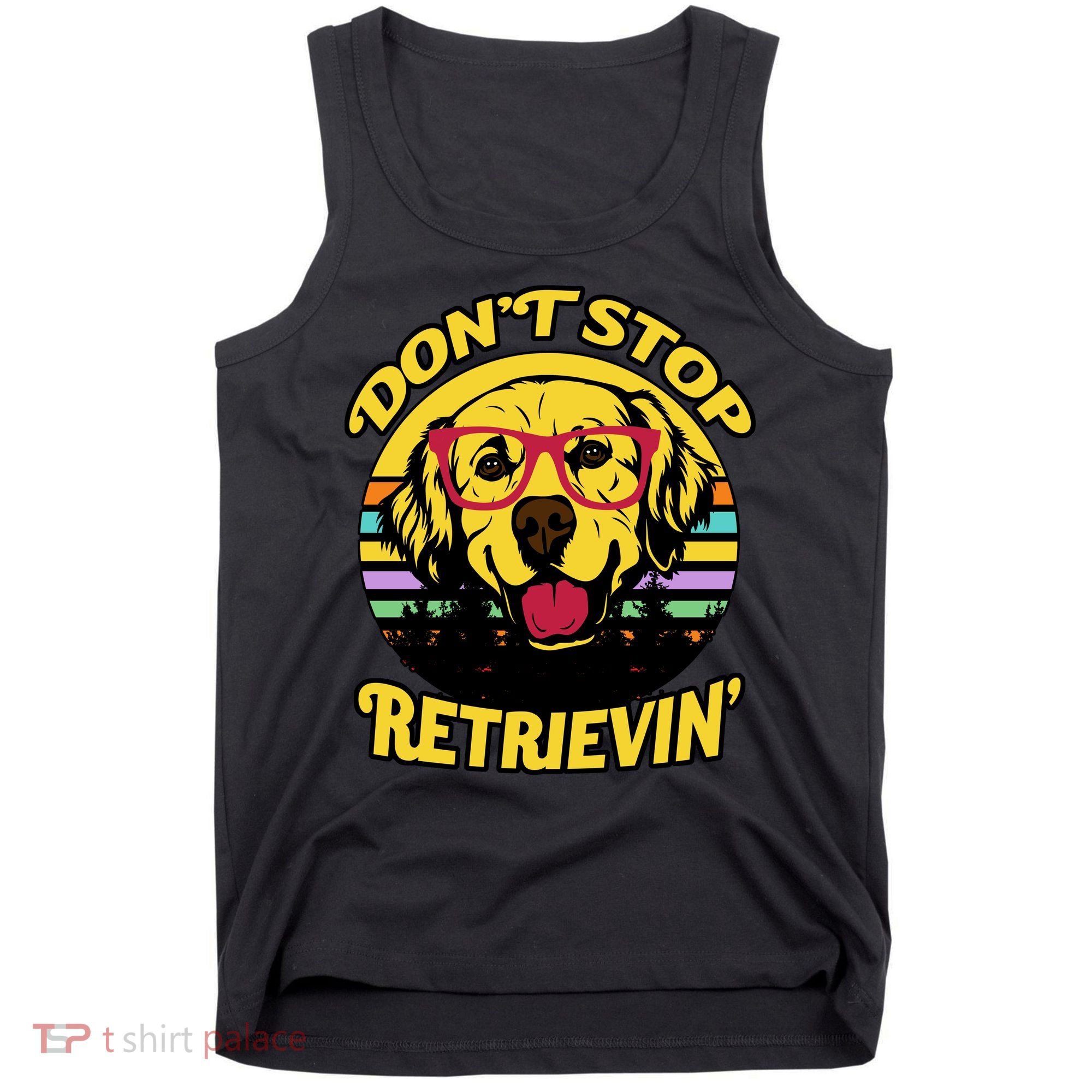 Don't Stop Retrievin' Tank Top