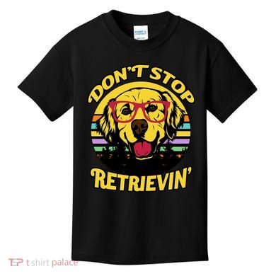 Don't Stop Retrievin' Kids T-Shirt