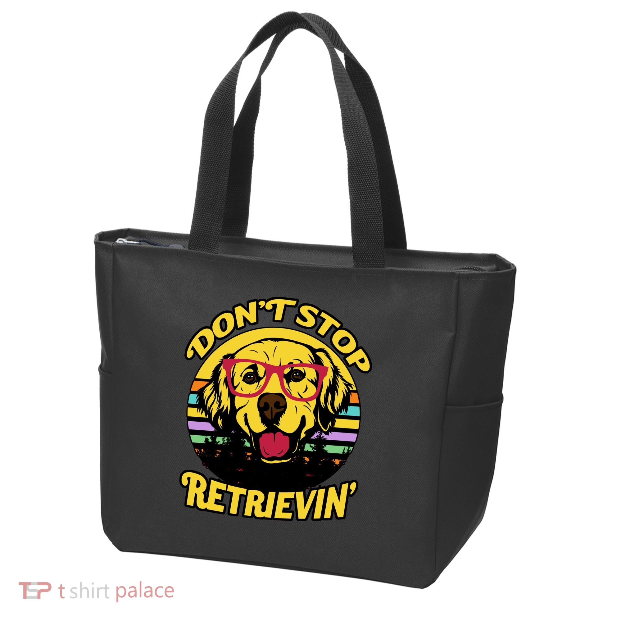 Don't Stop Retrievin' Tote Bag