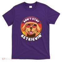 Don't Stop Retrievin T-Shirt thumb 0