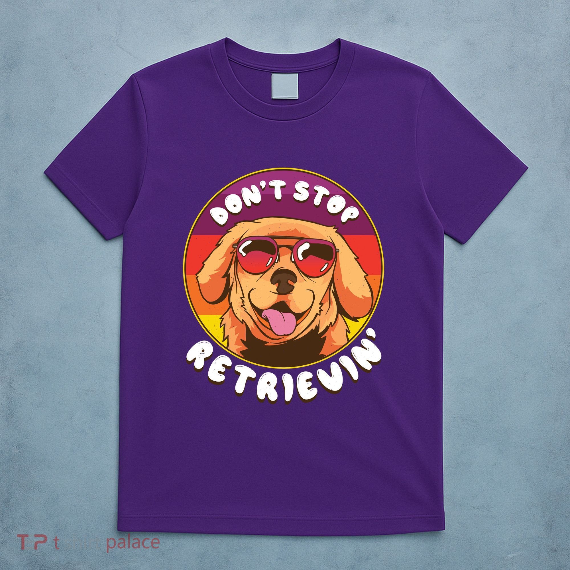 Don't Stop Retrievin T-Shirt