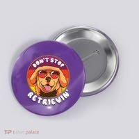 Don't Stop Retrievin Button thumb 0