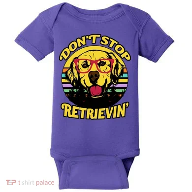 Don't Stop Retrievin Baby Bodysuit