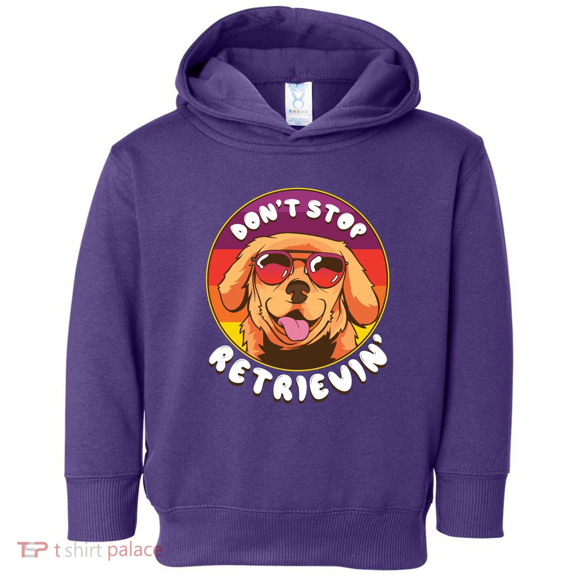 Don't Stop Retrievin Toddler Hoodie