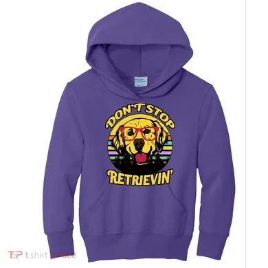 Don't Stop Retrievin Kids Hoodie