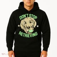 Don't Stop Retrieving Funny Golden Retriever Hoodie thumb 2