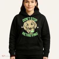 Don't Stop Retrieving Funny Golden Retriever Hoodie thumb 5