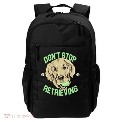 Don't Stop Retrieving Funny Golden Retriever Backpack