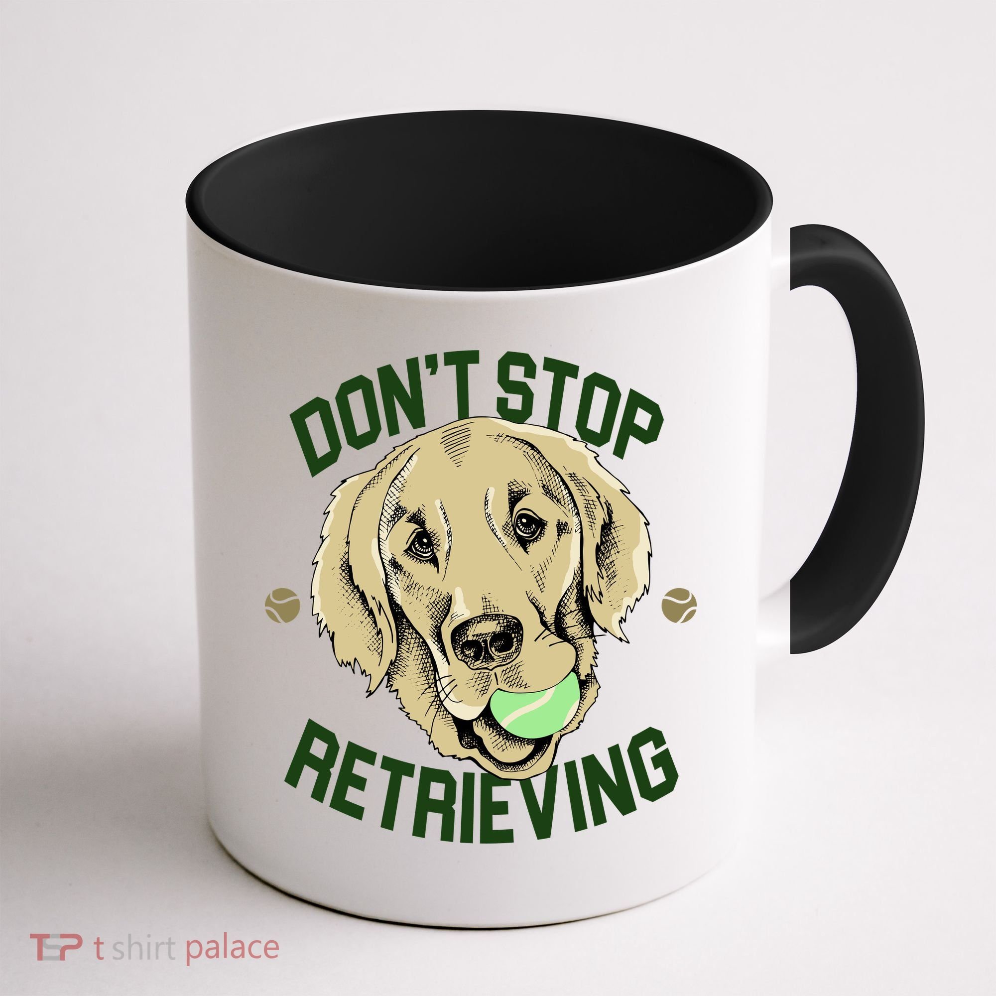 Don't Stop Retrieving Funny Golden Retriever Coffee Mug