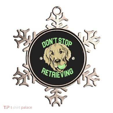 Don't Stop Retrieving Funny Golden Retriever Ornament