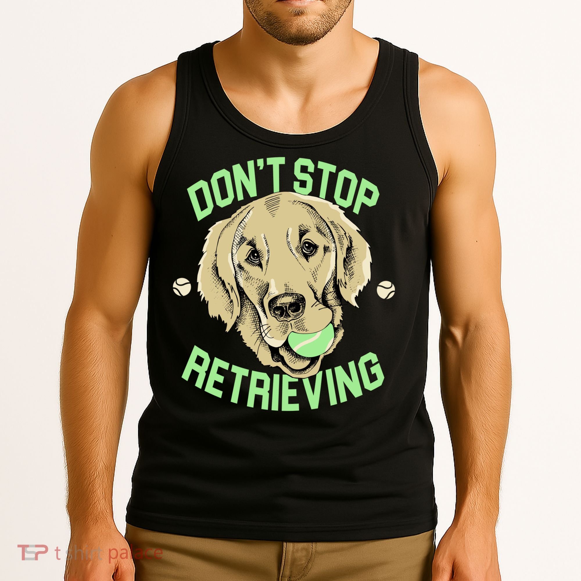 Don't Stop Retrieving Funny Golden Retriever Tank Top