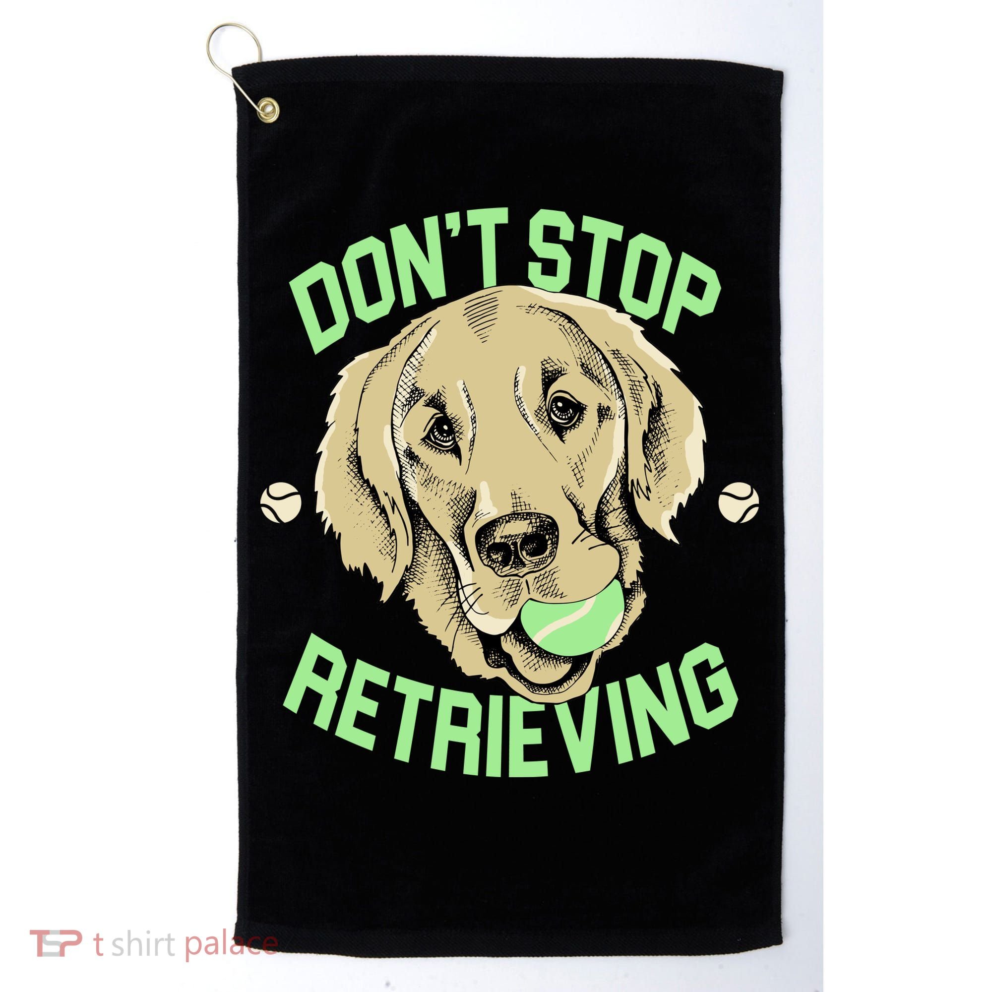 Don't Stop Retrieving Funny Golden Retriever Golf Towel