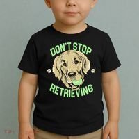 Don't Stop Retrieving Funny Golden Retriever Toddler T-Shirt thumb 2