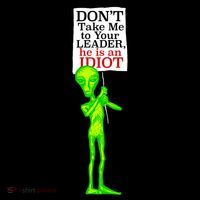 Don't Take Me To Your Leader Idiot Funny Alien Women's Hoodie thumb 2