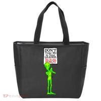 Don't Take Me To Your Leader Idiot Funny Alien Tote Bag thumb 0