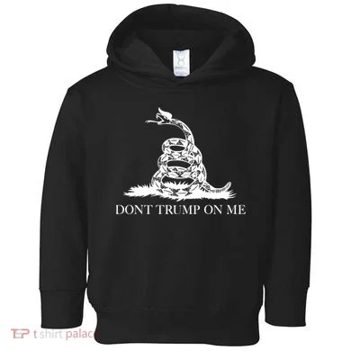 Don't Trump On Me Toddler Hoodie