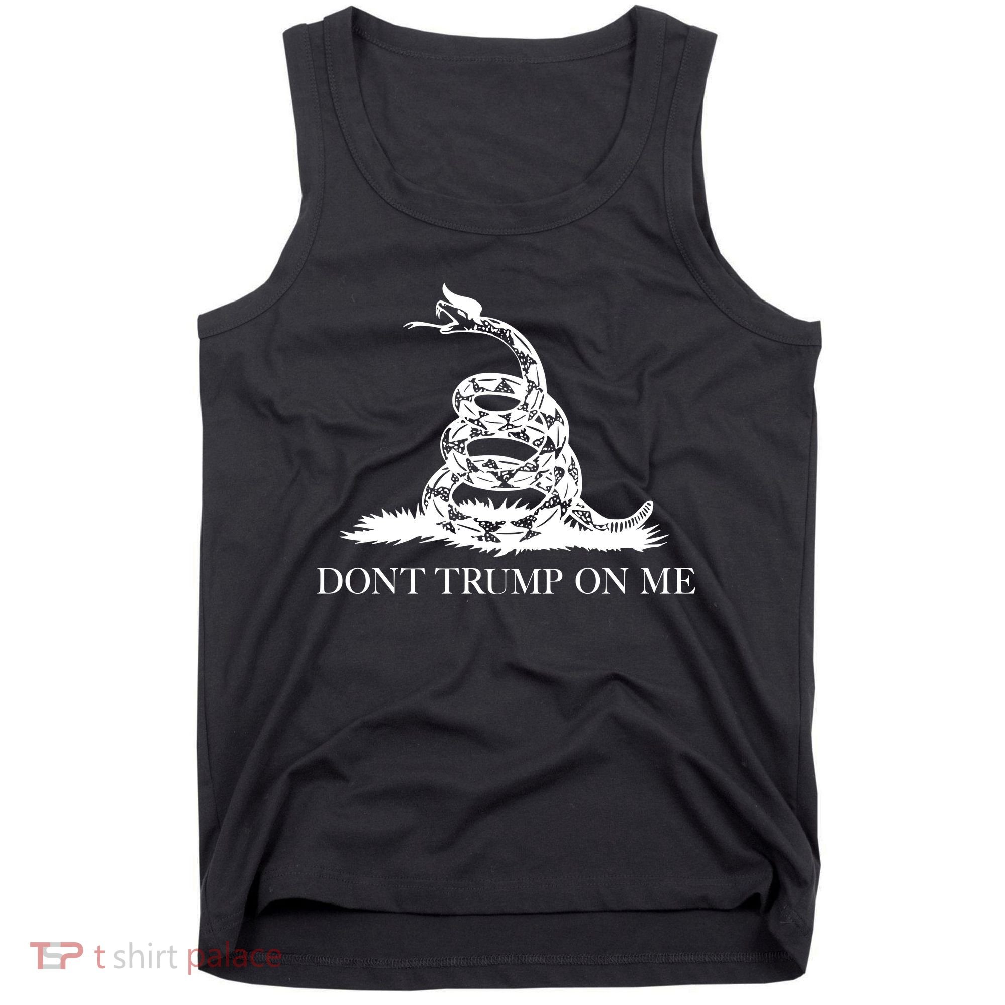 Don't Trump On Me Tank Top