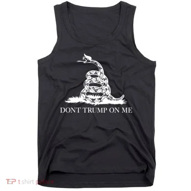 Don't Trump On Me Tank Top