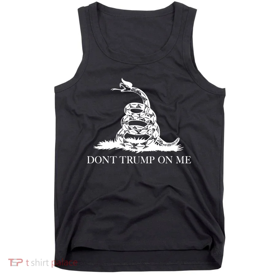 Don't Trump On Me Tank Top