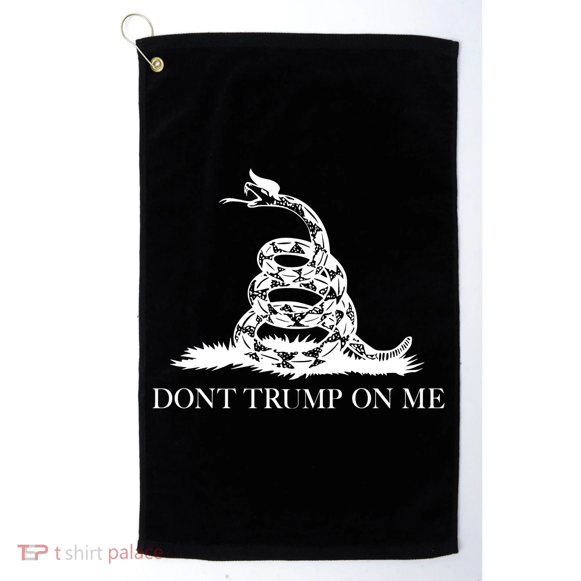 Don't Trump On Me Golf Towel
