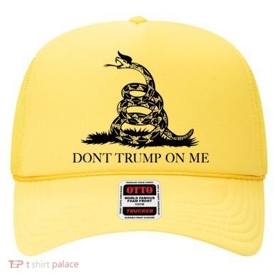 Don't Trump On Me Hat