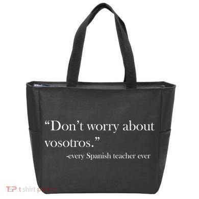 Don't Worry about Vosotros Spanish Teacher Tote Bag
