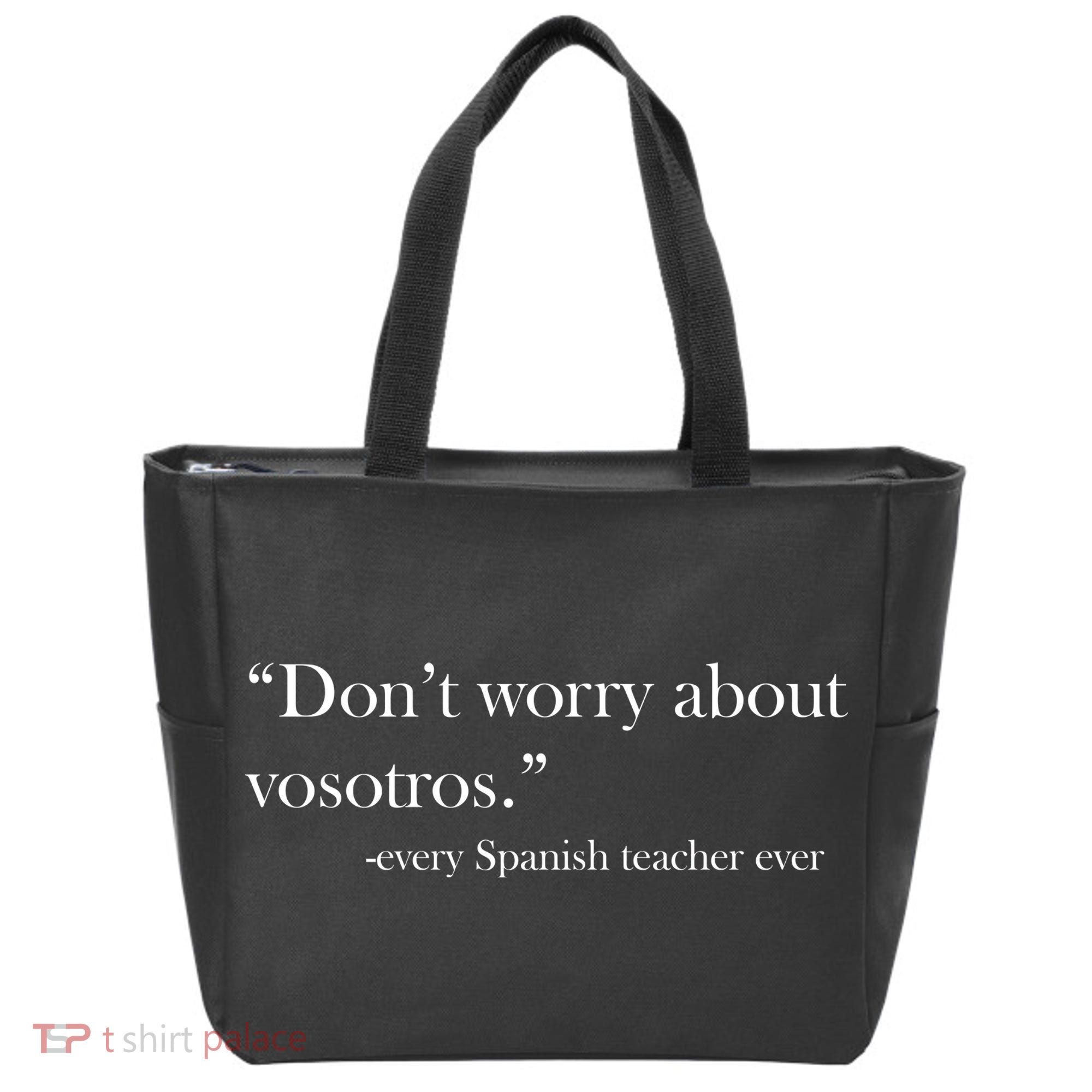 Don't Worry about Vosotros Spanish Teacher Tote Bag