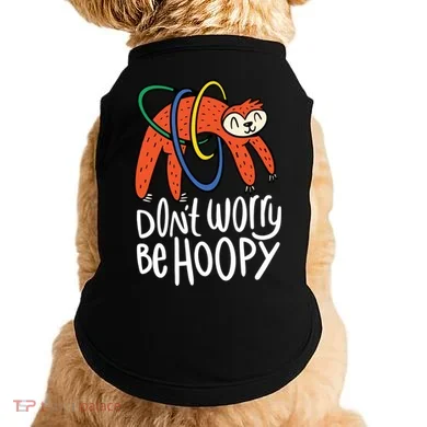 Don't Worry Be Hoopy Sloth Doggie Tank