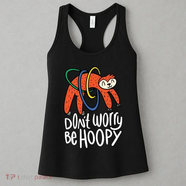Don't Worry Be Hoopy Sloth Women's Tank Top