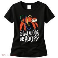 Don't Worry Be Hoopy Sloth Women's T-Shirt thumb 0
