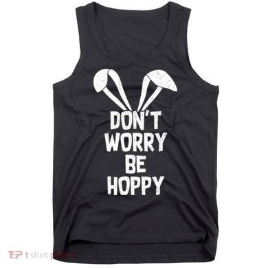 Don't Worry Be Hoppy Tank Top