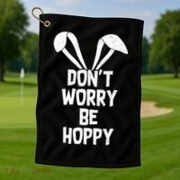Don't Worry Be Hoppy Golf Towel thumb 1