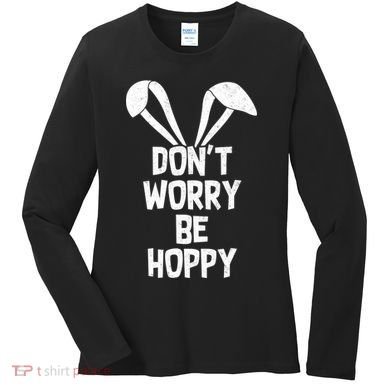 Don't Worry Be Hoppy Women's Long Sleeve Shirt